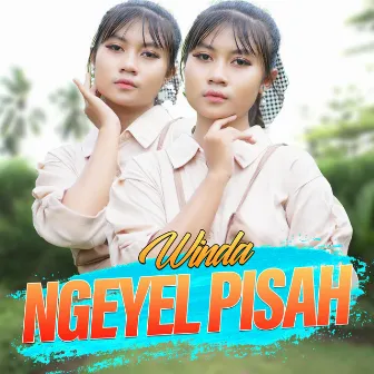 Ngeyel Pisah by Winda