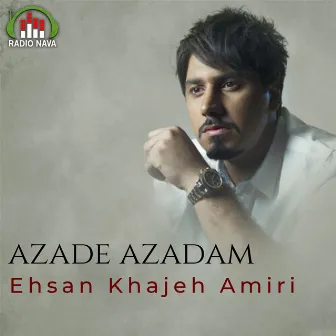 Azade Azadam by Ehsan Khajeh Amiri