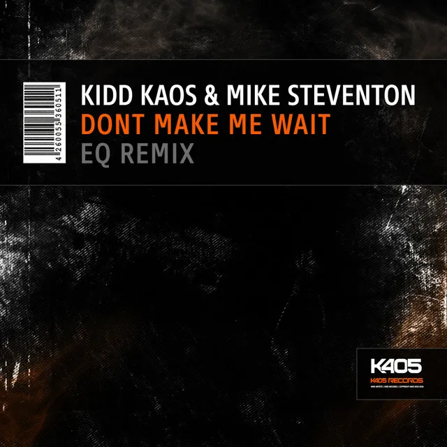 Dont Make Me Wait - EQ Remix