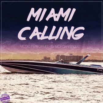 Miami Calling by morgan willis