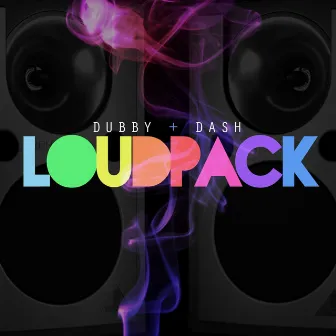 Loudpack (feat. Dash) by Dubby