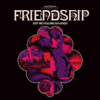 Got Me Feeling so Good by Friendship