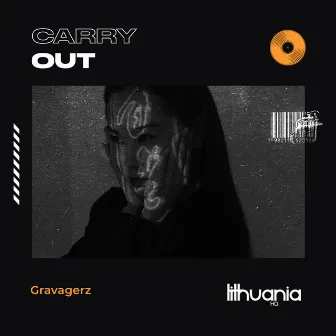 Carry Out by Gravagerz