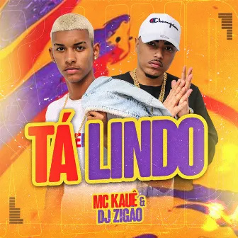 Tá Lindo by Mc Kauê