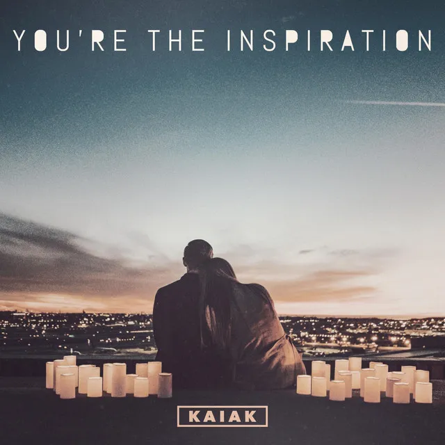 You're the Inspiration - Acoustic