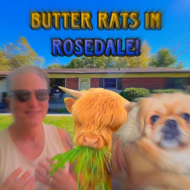 BUTTER RATS IN ROSEDALE!