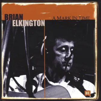 A Mark In Time by Brian Elkington