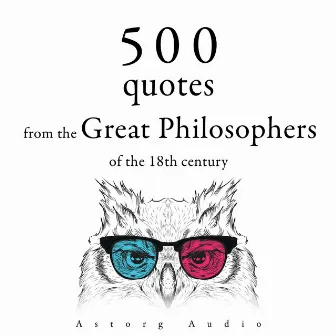 500 Quotations from the Great Philosophers of the 18th Century by Denis Diderot