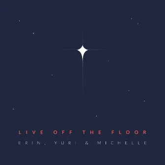 Live off the Floor by Michelle Mourre