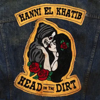 Head in the Dirt by Hanni El Khatib