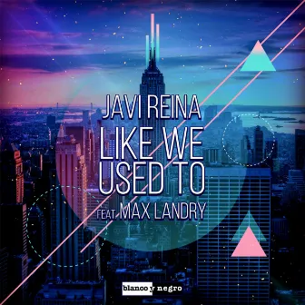 Like We Used To by Javi Reina