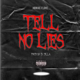 Tell No Lies by Maniac Flame