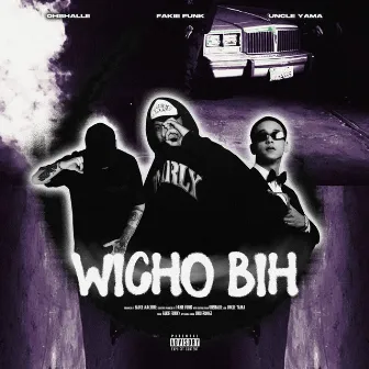 WICHO BIH by Uncle Yama