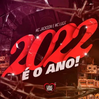 2022 É o Ano by MC Jackson