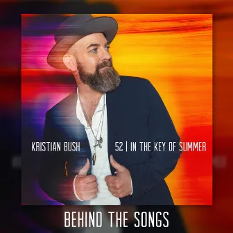 52 | In The Key Of Summer (Behind The Songs) by Kristian Bush