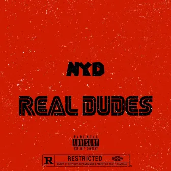 REAL DUDES by NYD