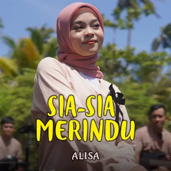 Sia-sia Merindu by Alisa