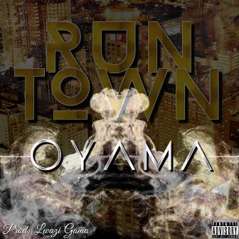 Run Town by Oyama