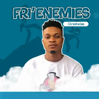 Fri'enemies by 