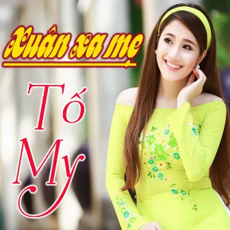 Show Xuân Xa Mẹ by Tố My