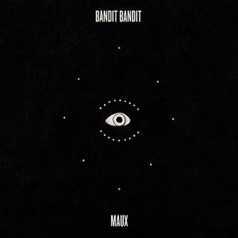 Maux by Bandit Bandit