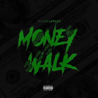 Money Walk by Tyler Lepley