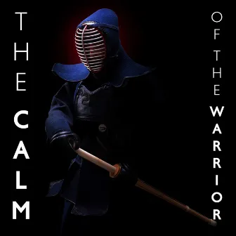 The Calm Of The Warrior by Roots Of Quality