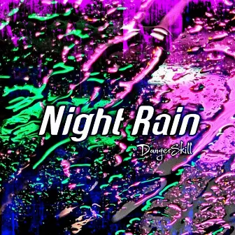 Night Rain by DangerSkill