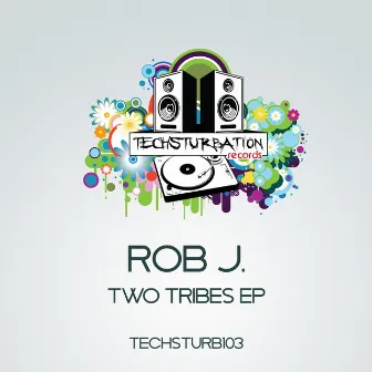 Two Tribes EP by Rob J.