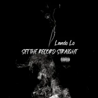 Set The Record Straight by Lando Lo