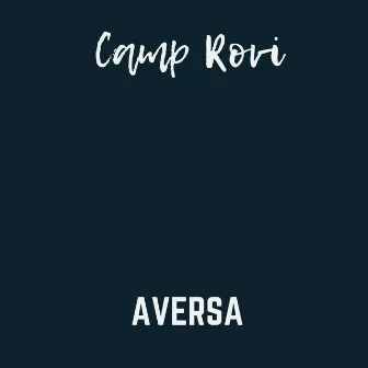 Camp Rovi by Aversa