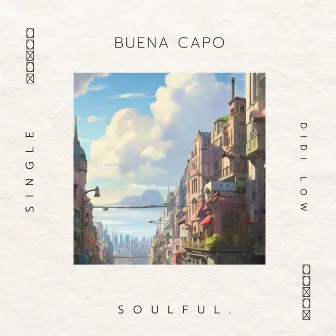 Buena Capo by Soulful.