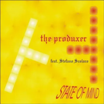 State of Mind (feat. Stefano Scolaro) by The Produxer