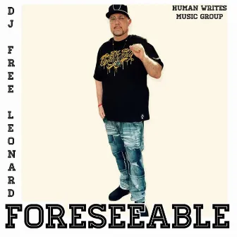 Foreseeable by DJ Free Leonard