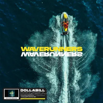 Waverunners by Dolla Bill