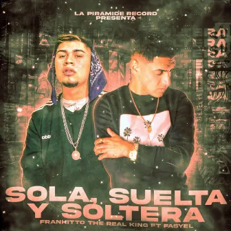 Sola, suelta y soltera by Frankitto the real kingg