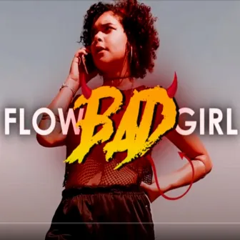 Flow Badgirl by Mc MaFé