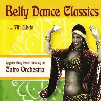 Belly Dance Classics with Fifi Abdo by Cairo Orchestra