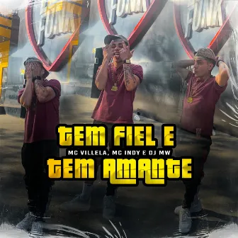 Tem Fiel e Tem Amante by MC INDY