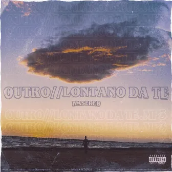 Outro // Lontano da te by 