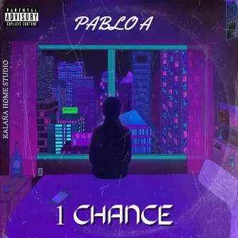 1 Chance by Pablo A