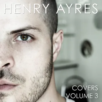 Henry Ayres - Covers Vol. 3 by Henry Ayres