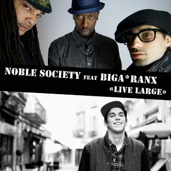 Live Large by Noble Society