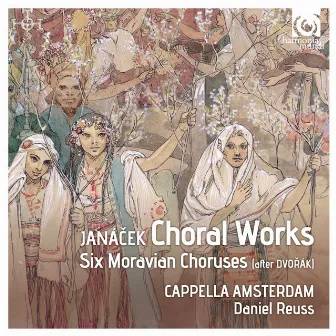 Leoš Janáček: Choral Works by Cappella Amsterdam