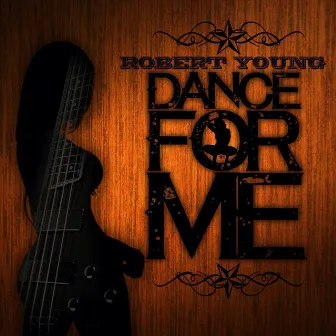 Dance for Me EP by Robert Young