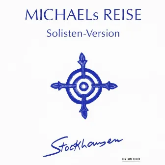 Stockhausen: Michaels Reise (Solisten-Version) by Isao Nakamura