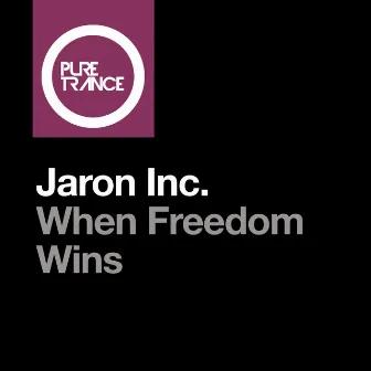 When Freedom Wins by Jaron Inc.