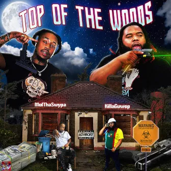 Top Of The Woods by KillaGuwop