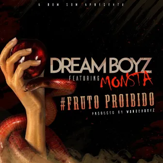 Fruto Proibido (feat. Monsta) by Dream Boyz