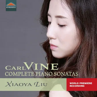 Carl Vine: Complete Piano Sonatas by Carl Vine